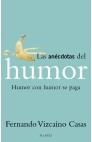 ANECDOTAS DEL HUMOR HUMOR CON HUMOR SE PAGA, LA | 9788408030430 | VIZCAINO CASAS, FERNANDO