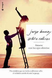 AMARSE CON LOS OJOS ABIERTOS | 9788478718207 | BUCAY, JORGE