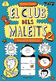 EL CLUB DELS MALEÏTS: MALEÏTS BRETOLS | 9788415790266 | GEMMA LIENAS MASSOT