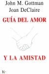 GUIA DEL AMOR Y LA AMISTAD | 9788472455559 | GOTTMAN, JOHN M.