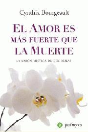 AMOR ES MAS FUERTE QUE LA MUERTE EL | 9788496665101 | BOURGEAULT, CYNTHIA