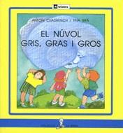 NUVOL GRIS GRAS I GROS (LLETRA DE PAL) | 9788424622763 | CUADRENCH, ANTONI