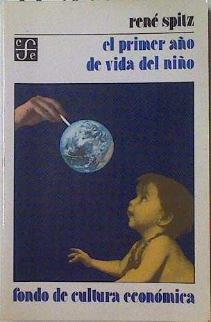 PRIMER AÑO DE LA VIDA DEL NIÑO, EL | 9788437501819 | SPITZ, RENE A.