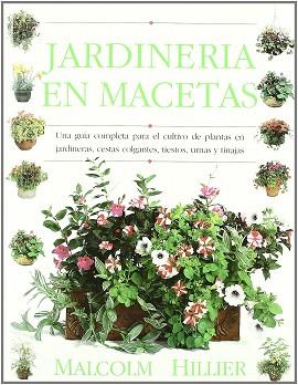 JARDINERIA EN MACETAS | 9788486115265 | HILLIER, MALCOLM