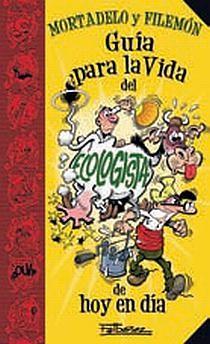 MORTADELO Y FILEMON: GUIA PARA LA VIDA ECOLOGISTA | 9788466636353 | IBAÑEZ, F.