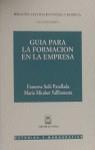 GUIA PARA LA FORMACION EN LA EMPRESA | 9788447009527 | SOLE PARELLADA, FRANCESC