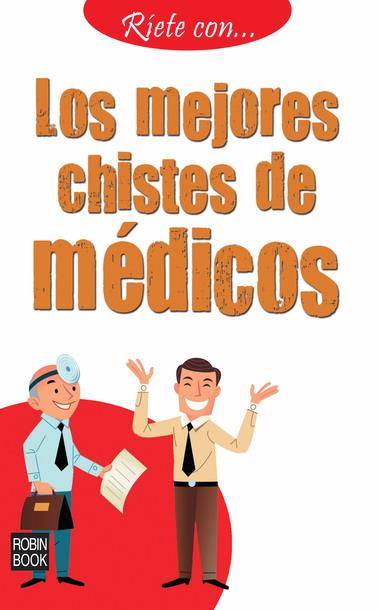 RÍETE CON... LOS MEJORES CHISTES DE MÉDICOS | 9788499171029 | ANÓNIMO