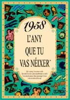 1958: L'ANY QUE TU VAS NEIXER (D04) | 9788488907431 | COLLADO BASCOMPTE, ROSA