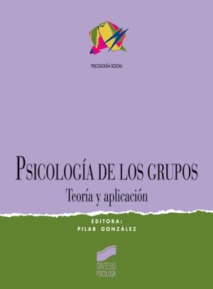 PSICOLOGIA DE LOS GRUPOS | 9788477385240 | GONZALEZ, PILAR