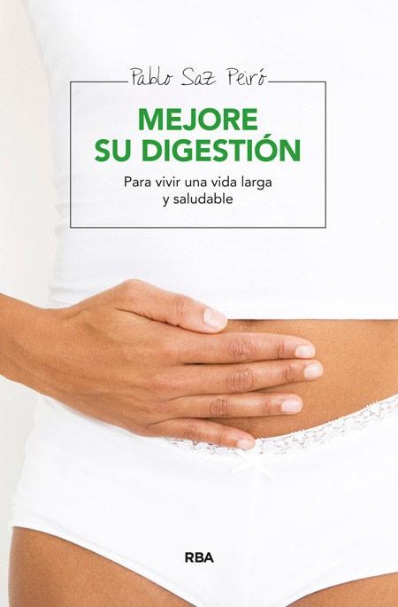 MEJORE SU DIGESTIÓN | 9788415541868 | SAZ PEIRÓ, PABLO