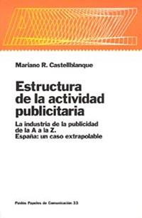 ESTRUCTURA DE LA ACTIVIDAD PUBLICITARIA | 9788449310553 | CASTELLBLANQUE, MARIANO R.