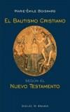 BAUTISMO CRISTIANO SEGUN EL NUEVO TESTAMENTO, EL | 9788433017673 | BOISMARD, MARIE-EMILE