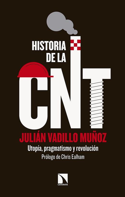 HISTORIA DE LA CNT | 9788490975671 | VADILLO MUÑOZ, JULIÁN