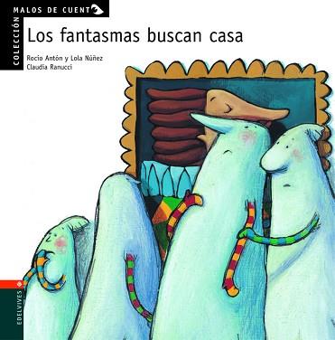 FANTASMAS BUSCAN CASA, LOS (MALOS DE CUENTO) | 9788426349132 | ANTON, ROCIO; NUÑEZ, LOSA; RANUCCI, CLAUDIA