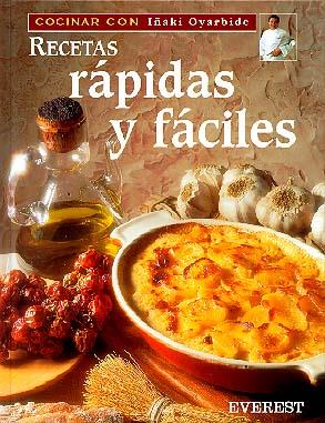 RECETAS RAPIDAS Y FACILES | 9788424125608 | OYARBIDE, IÑAKI