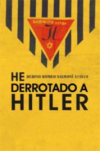 HE DERROTADO A HITLER | 9788494066931 | RUBINO ROMEO SALMONI