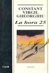 HORA 25 LA | 9788421742099 | GHEORGHIU, CONSTANT-VIRGIL