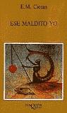 ESE MALDITO YO | 9788472230989 | CIORAN, E. M.