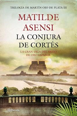 LA CONJURA DE CORTÉS | 9788408008033 | MATILDE ASENSI