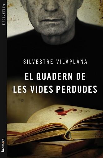 EL QUADERN DE LES VIDES PERDUDES | 9788498248975 | VILAPLANA, SILVESTRE