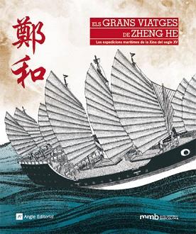 ELS GRANS VIATGES DE ZHENG HE | 9788496970861 | FOLCH FORNESA, DOLORS / CERVERA FERNÁNDEZ, ISABEL / CHURCH, SALLY K. / PTAK, RODERICH