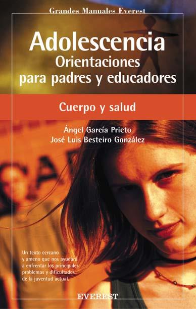 ADOLESCENCIA ORIENTACIONES PARA PADRES Y EDUCADORES. | 9788424185039 | GARCIA PRIETO, ANGEL/BESTEIRO GONZALEZ, JOSE LUIS