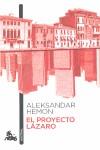 EL PROYECTO LÁZARO | 9788408106876 | ALEKSANDAR HEMON