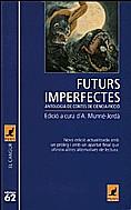 FUTURS IMPERFECTES (CANGUR) | 9788429743104 | MUNNE JORDA, ANTONI