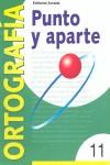 PUNTO Y APARTE 11 ORTOGRAFIA | 9788478872572 | BELTRAN BALAGUER, ÁNGELES ... [ET AL.]