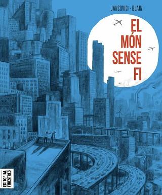 MÓN SENSE FI | 9788419523020 | CHRISTOPHE BLAIN & JEAN-MARC JANCOVINCI