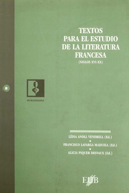 TEXTOS PARA EL ESTUDIO DE LA LITERATURA FRANCESA | 9788489607644 | ANOLL VENDRELL, LIDIA