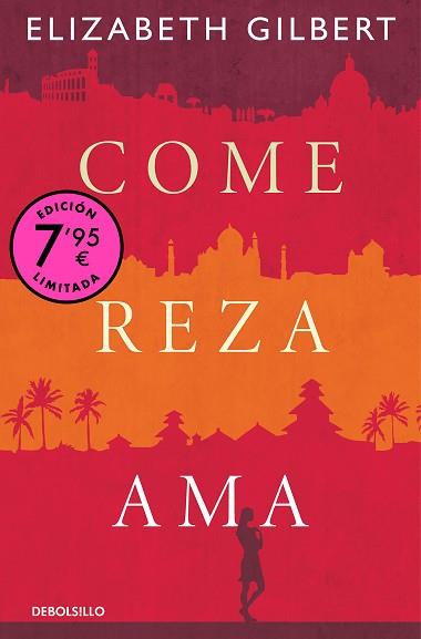 COME, REZA, AMA (CAMPAÑA DE VERANO EDICIÓN LIMITADA) | 9788466374286 | GILBERT, ELIZABETH