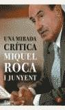 MIRADA CRITICA UNA | 9788408053170 | MIQUEL ROCA JUNYENT