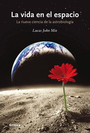 VIDA EN EL ESPACIO LA | 9788498920765 | MIX, LUCAS JOHN