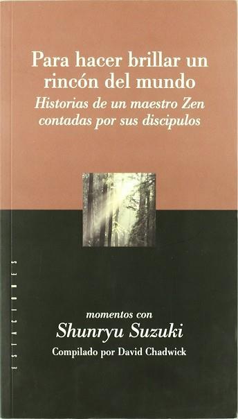 PARA HACER BRILLAR UN RINCON DEL MUNDO | 9789501603705 | SUZUKI, SHUNRYU; COMPILADO DAVID CHADWICK