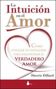 LA INTUICIÓN EN EL AMOR | 9788478087792 | DILLARD, SHERRIE