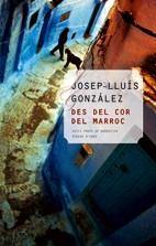 DES DEL COR DEL MARROC ( PREMI NARRATIVA RIBERA D'EBRE ) | 9788497912174 | GONZALEZ, JOSEP-LLUIS