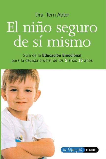 NIÑO SEGURO DE SI MISMO, EL | 9788441405646 | APTER, TERRI ( DRA. )