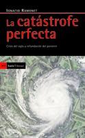 CATASTROFE PERFECTA LA | 9788498881127 | RAMONET, IGNACIO