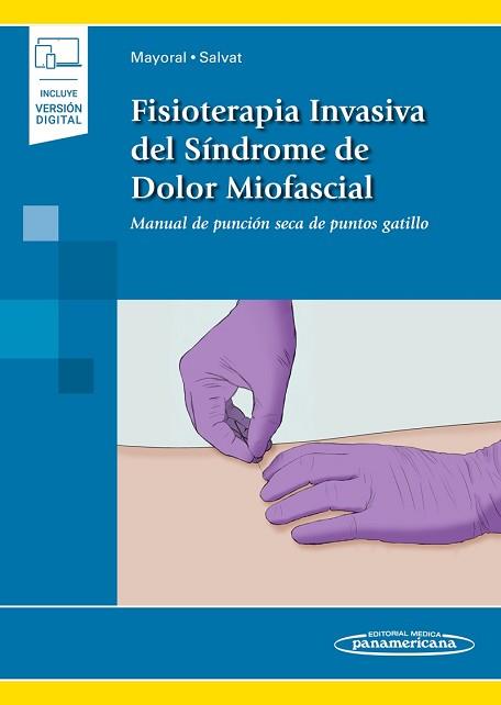 FISIOTERAPIA INVASIVA DEL SINDROME DE DOLOR MIOFASCIAL | 9788491103950 | SALVAT SALVAT, ISABEL/MAYORAL DEL MORAL, ORLANDO