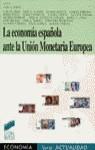 ECONOMIA ESPAÑOLA ANTE LA UNION MONETARIA EUROPEA LA | 9788477384915 | NIETO SOLÍS, JOSÉ ANTONIO