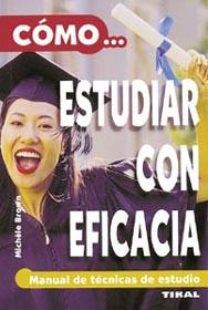 COMO ESTUDIAR CON EFICACIA | 9788430540341 | BROWN, MICHELE