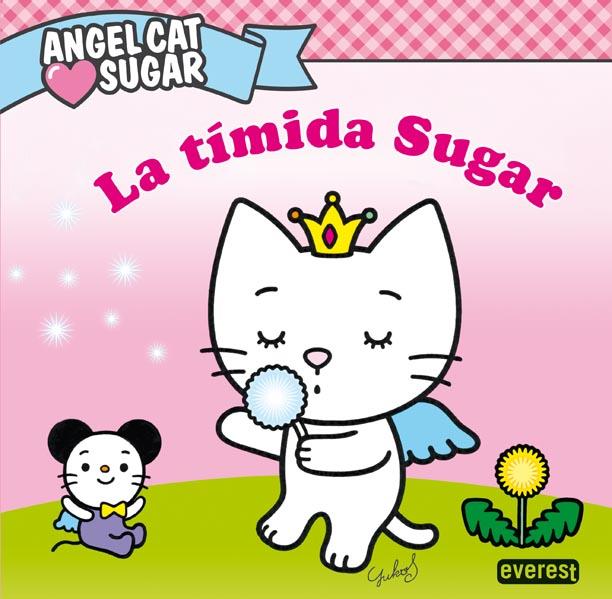 ANGEL CAT SUGAR. LA TÍMIDA SUGAR | 9788444168371 | YUKO SHIMIZU