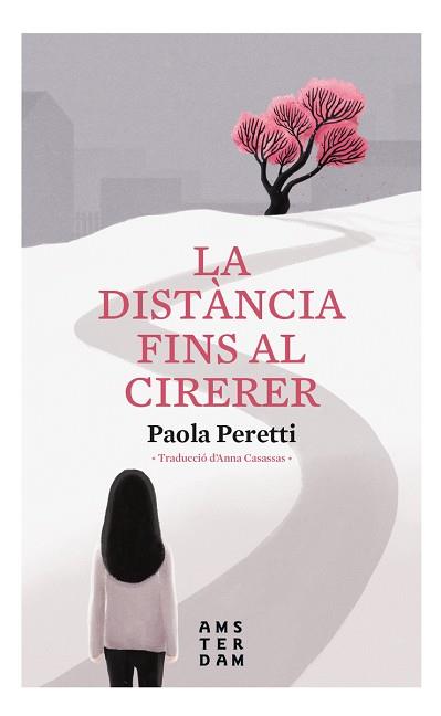 LA DISTÀNCIA FINS AL CIRERER | 9788416743957 | PERETTI, PAOLA