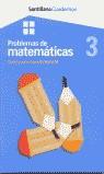 CUADERNOS PROBLEMAS DE MATEMATICAS 3 SUMA Y RESTA | 9788429472073 | GARCIA BLANCO, JESUS