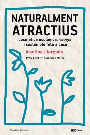 NATURALMENT ATRACTIUS | 9788490346211 | LLARGUÉS TRUJOLS, JOSEFINA