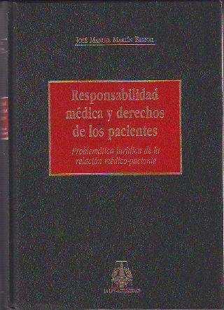 RESPONSABILIDAD MEDICA Y DERECHOS DE LOS PACIENTES | 9788476954942 | MARTIN BERNAL, JOSE MANUEL