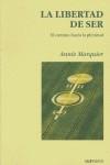 LIBERTAD DE SER LA ( EL CAMINO HACIA LA PLENITUD ) | 9788493435080 | MARQUIER, ANNIE