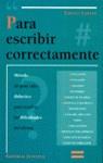 PARA ESCRIBIR CORRECTAMENTE | 9788426100801 | SABATE, EMILIO