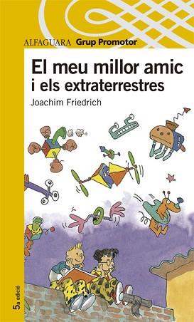 MEU MILLOR AMIC I ELS EXTRATERRESTRES, EL (PROXIMA PARADA) | 9788484351429 | FRIEDRICH, JOACHIM